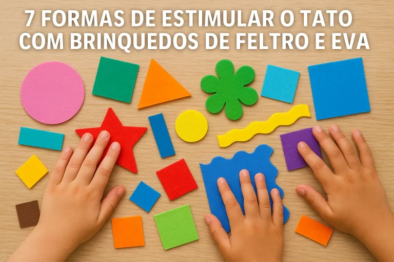 7 Formas de Estimular o Tato com Brinquedos de Feltro e EVA